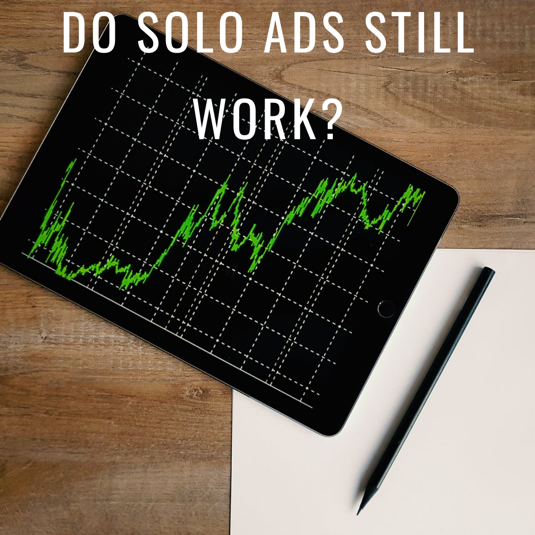 Do Solo Ads Still Work?