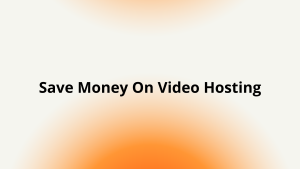 Inexpensive video hosting services that's way cheaper than the competition