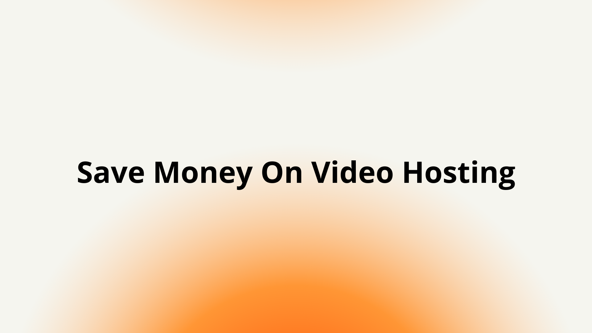 Inexpensive video hosting services that's way cheaper than the competition